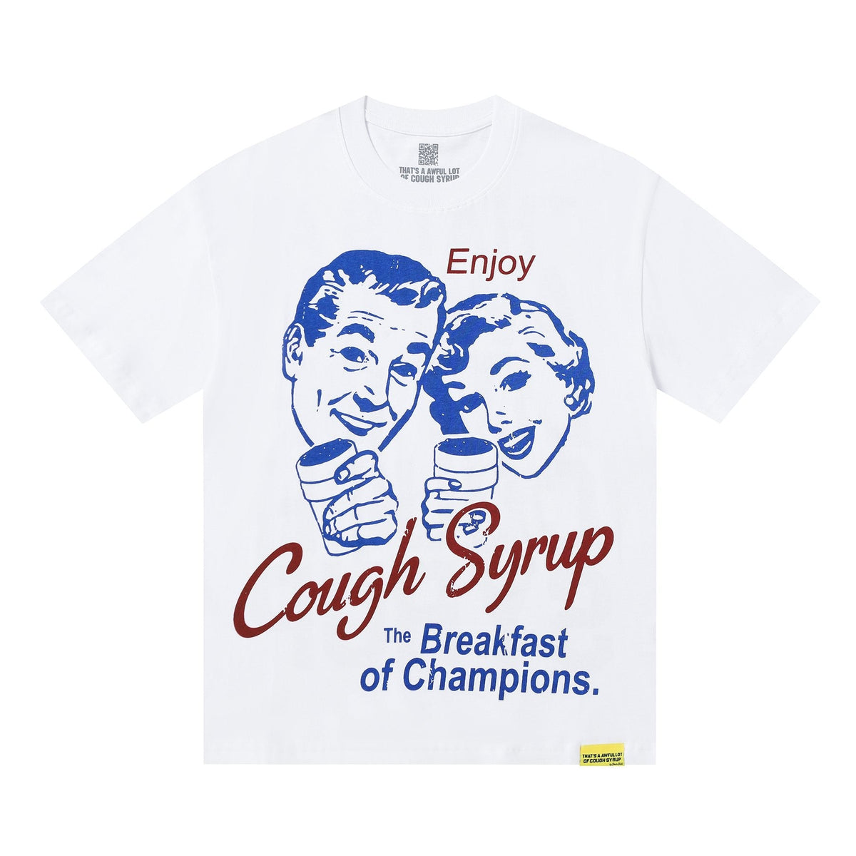 THAT'S A AWFUL LOT OF COUGH SYRUP Front & Back Graphic T-Shirt